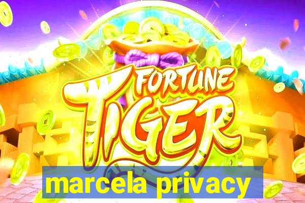 marcela privacy